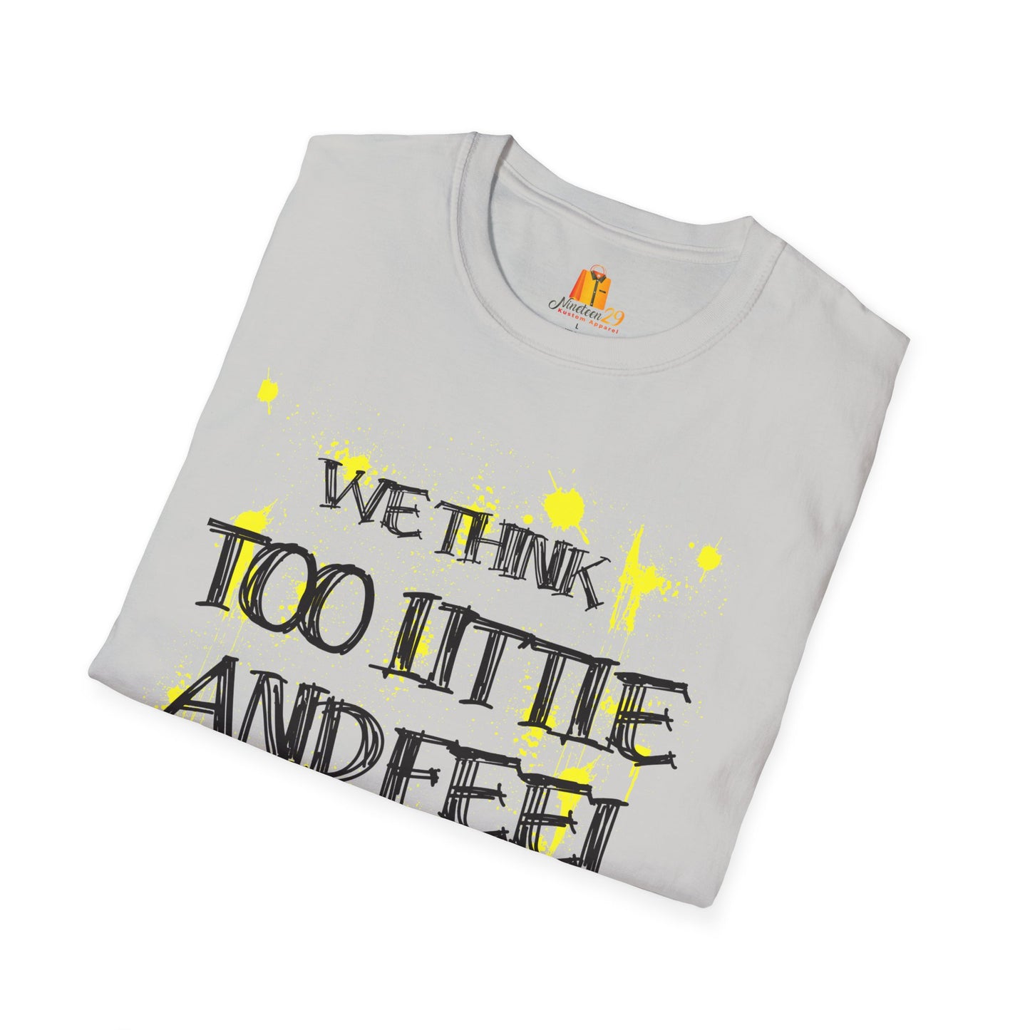 Motivational Quote Unisex T-Shirt, Inspirational Tee, Positive Message Shirt, Encouraging Top, Gender Neutral Clothing - Nineteen 29 Kustom