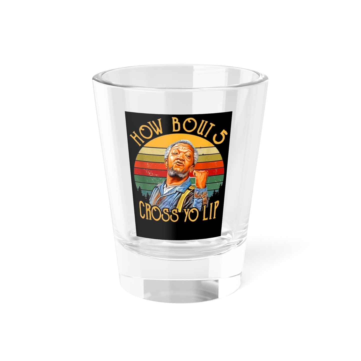 Shot Glass, 1.5oz Printify