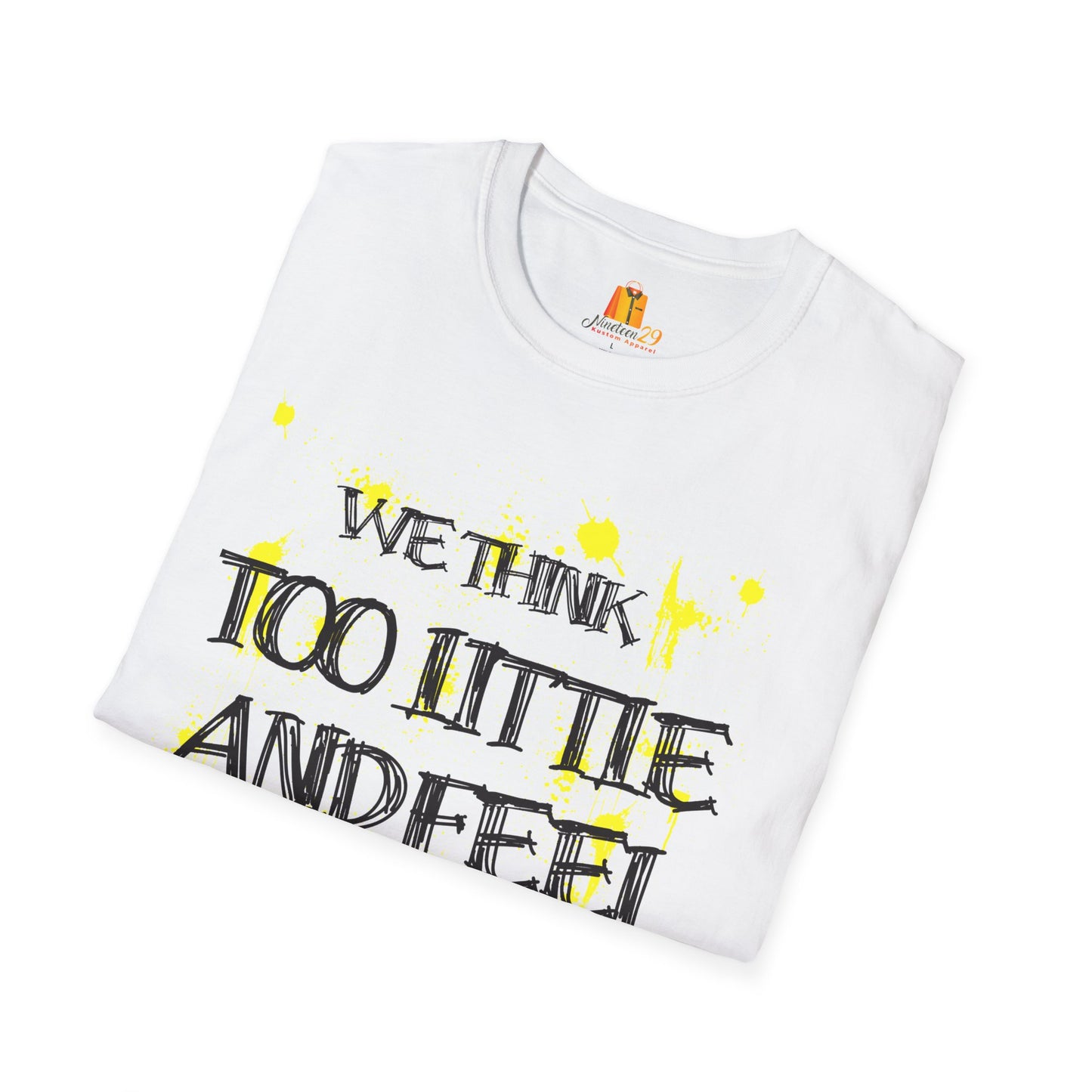 Motivational Quote Unisex T-Shirt, Inspirational Tee, Positive Message Shirt, Encouraging Top, Gender Neutral Clothing - Nineteen 29 Kustom