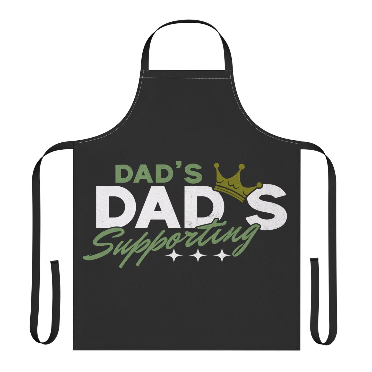 Dad's Supporting Apron - Funny Cooking Gift for Father's Day, BBQs, Grilling, Kitchen Decor, Unique Dad Gift, Chef Apron Printify
