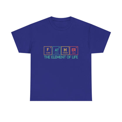 Father Element of Life Unisex Heavy Cotton Tee, Gift for Dad, Father's Day Tee, Family Gathering Shirt, Casual Wear - Nineteen 29 Kustom