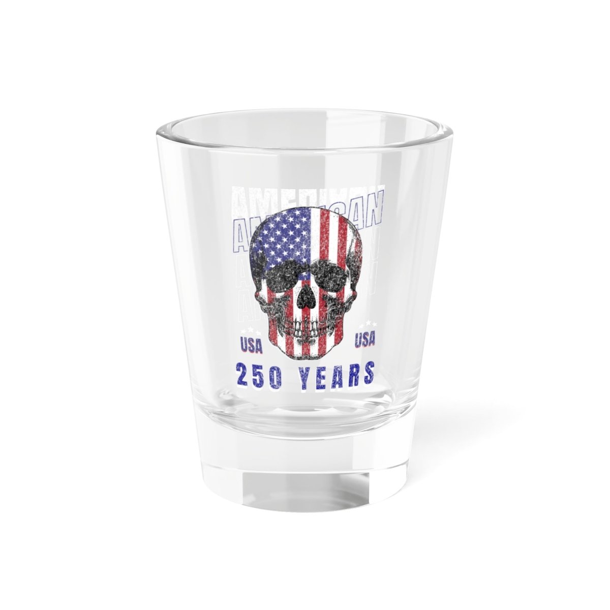 American Flag Skull 250 Years Shot Glass — 1.5oz Patriotic Shooter - Nineteen 29 Kustom