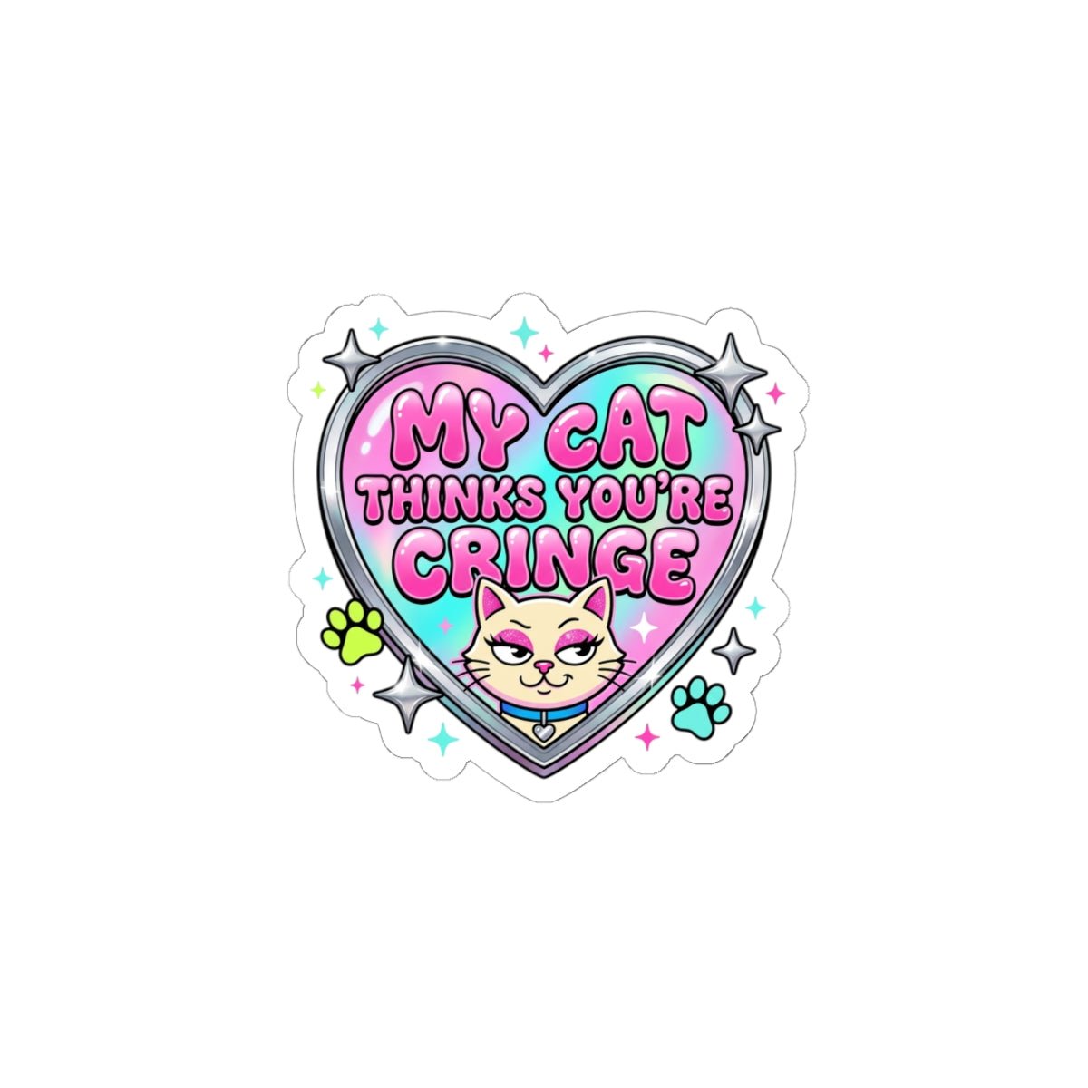 My Cat Thinks You’re Cringe Kiss-Cut Stickers | Y2K, Hot Pink, Glitter Type - Nineteen 29 Kustom
