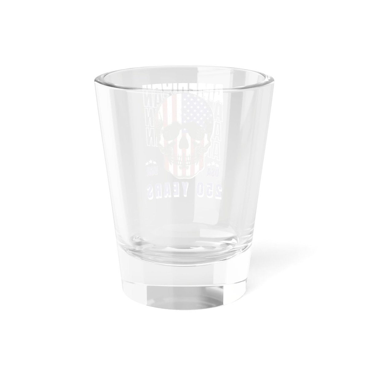 American Flag Skull 250 Years Shot Glass — 1.5oz Patriotic Shooter - Nineteen 29 Kustom