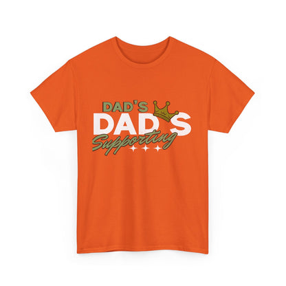 Dad's Supporting Dads T-Shirt - Perfect Gift for Fathers Day, Birthdays, Family Events, Casual Wear, Fun Gift Idea, Unisex Tee, Heavy Cotton Printify