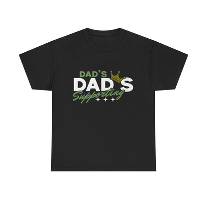 Dad's Supporting Dads T-Shirt - Perfect Gift for Fathers Day, Birthdays, Family Events, Casual Wear, Fun Gift Idea, Unisex Tee, Heavy Cotton Printify